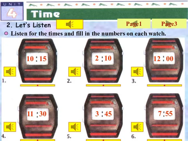 2. Let’s Listen Listen for the times and fill in the numbers