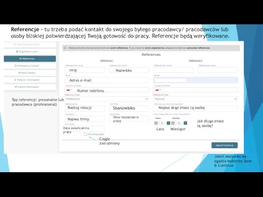 Imię Nazwisko Adres e-mail Numer telefonu Typ referencji: presonalne lub pracodawca (professional)