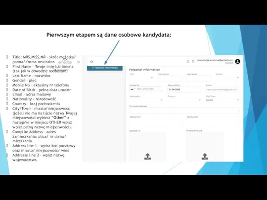 Pierwszym etapem są dane osobowe kandydata: Title: MRS,MISS,MR – skrót mężatka/ panna/