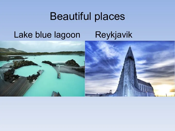 Beautiful places Lake blue lagoon Reykjavik Cathedral