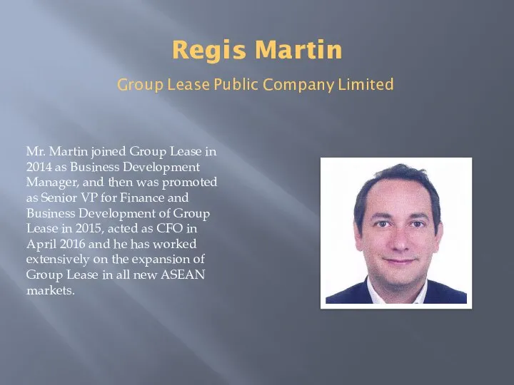 Mr. Martin joined Group Lease in 2014 as Business Development Manager, and