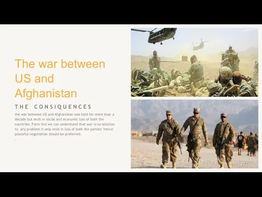 The war between US and Afghanistan T H E C O N