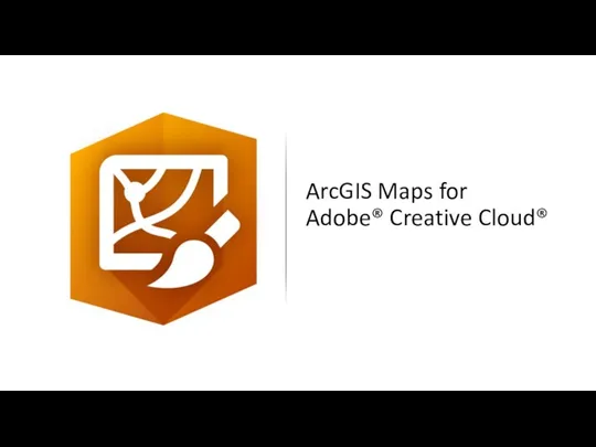 ArcGIS Maps for Adobe® Creative Cloud®