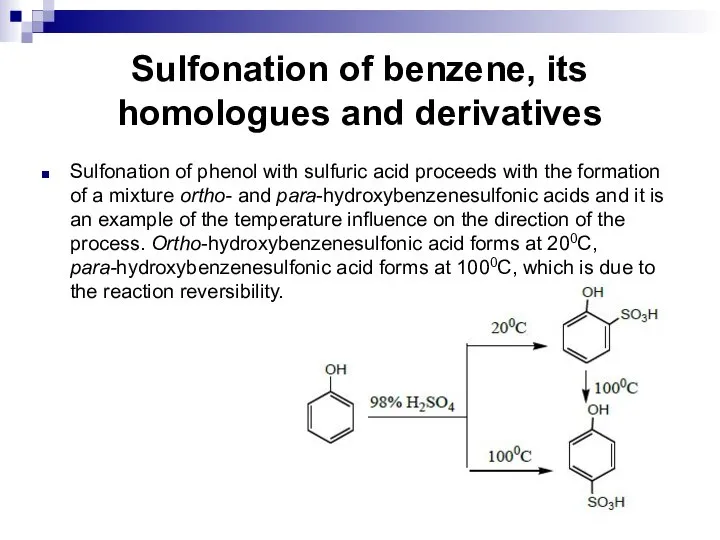 Sulfonation of benzene, its homologues and derivatives Sulfonation of phenol with sulfuric