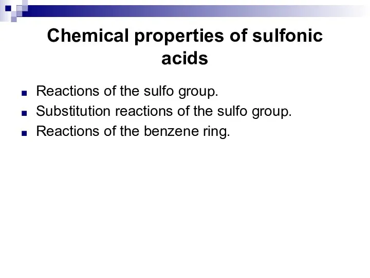 Chemical properties of sulfonic acids Reactions of the sulfo group. Substitution reactions