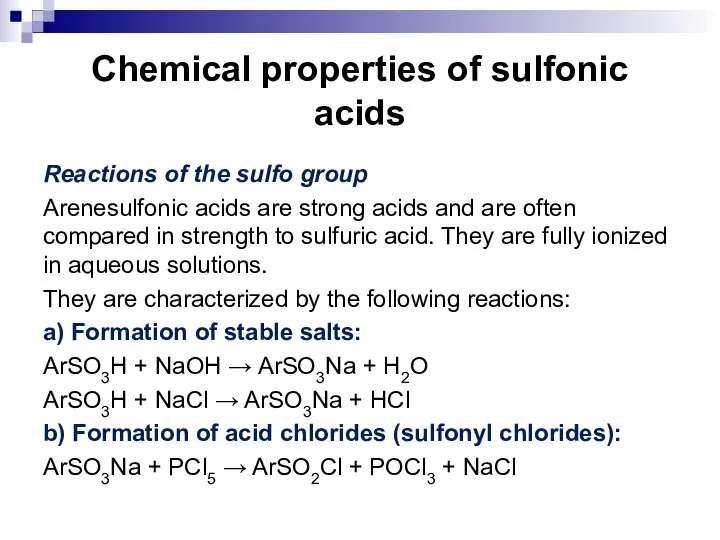 Chemical properties of sulfonic acids Reactions of the sulfo group Arenesulfonic acids