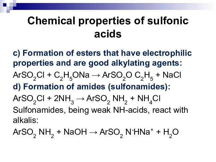 Chemical properties of sulfonic acids c) Formation of esters that have electrophilic