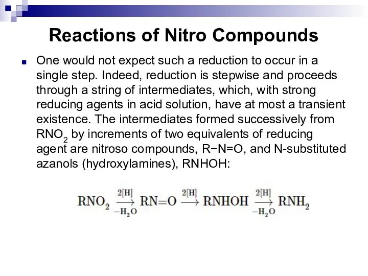 Reactions of Nitro Compounds One would not expect such a reduction to