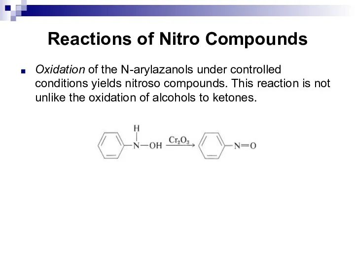 Reactions of Nitro Compounds Oxidation of the N-arylazanols under controlled conditions yields