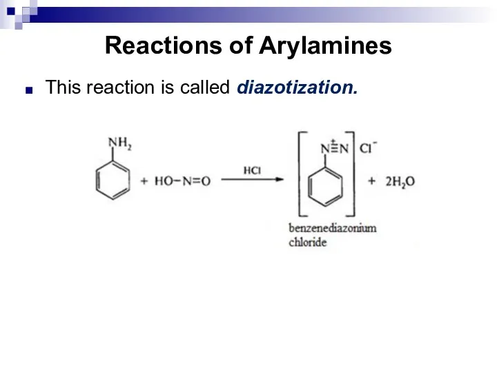 Reactions of Arylamines This reaction is called diazotization.