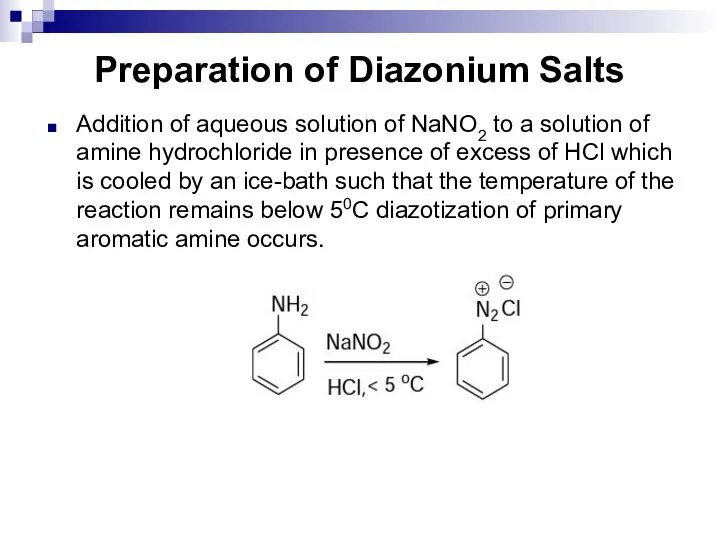 Preparation of Diazonium Salts Addition of aqueous solution of NaNO2 to a