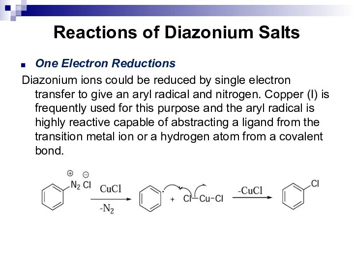 Reactions of Diazonium Salts One Electron Reductions Diazonium ions could be reduced
