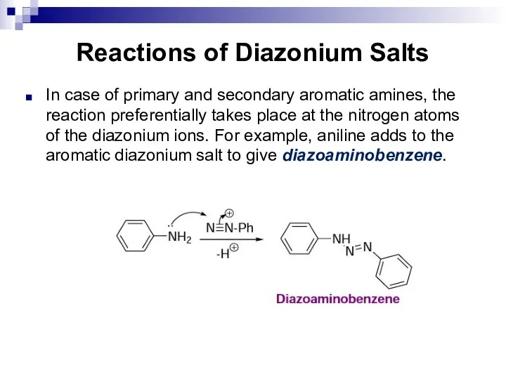 Reactions of Diazonium Salts In case of primary and secondary aromatic amines,