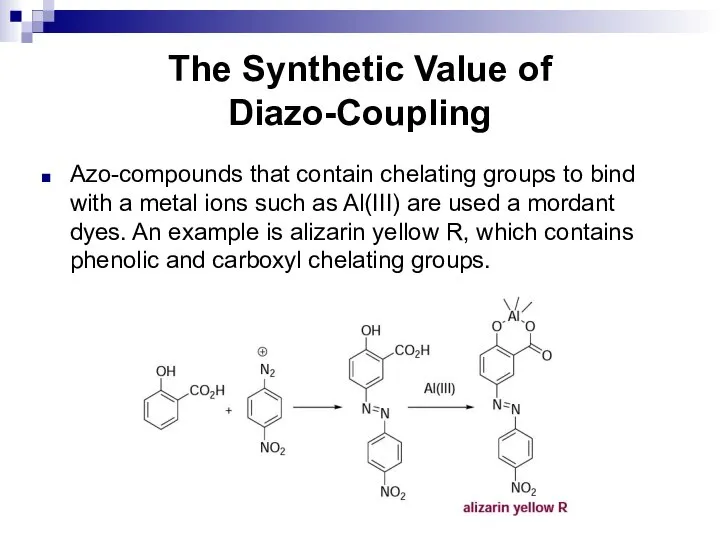 The Synthetic Value of Diazo-Coupling Azo-compounds that contain chelating groups to bind