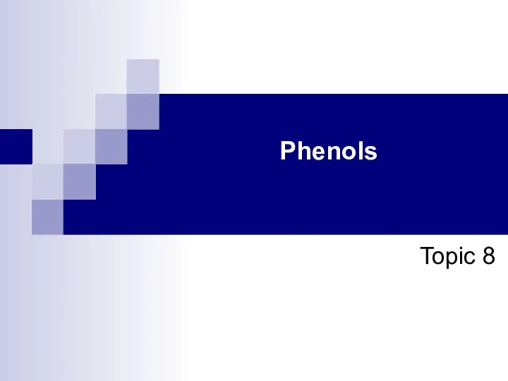 Topic 8 Phenols