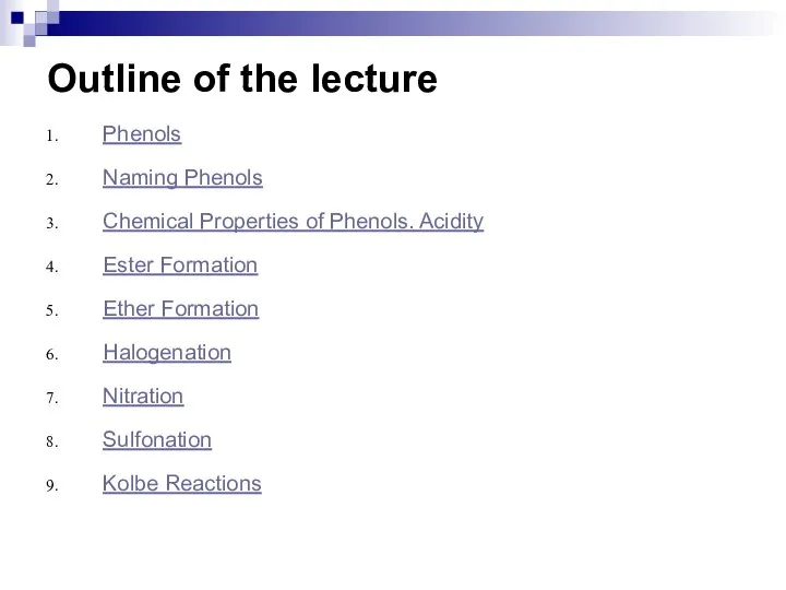 Outline of the lecture Phenols Naming Phenols Chemical Properties of Phenols. Acidity