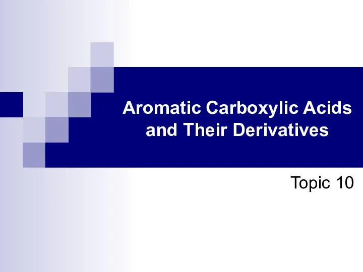 Aromatic Carboxylic Acids and Their Derivatives Topic 10