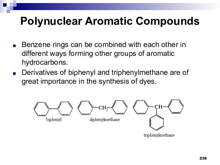 Polynuclear Aromatic Compounds Benzene rings can be combined with each other in