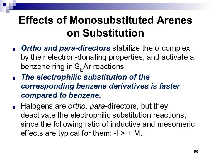 Effects of Monosubstituted Arenes on Substitution Ortho and para-directors stabilize the σ