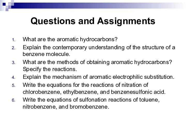 Questions and Assignments What are the aromatic hydrocarbons? Explain the contemporary understanding