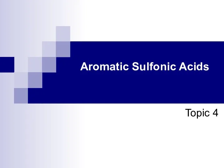 Topic 4 Aromatic Sulfonic Acids