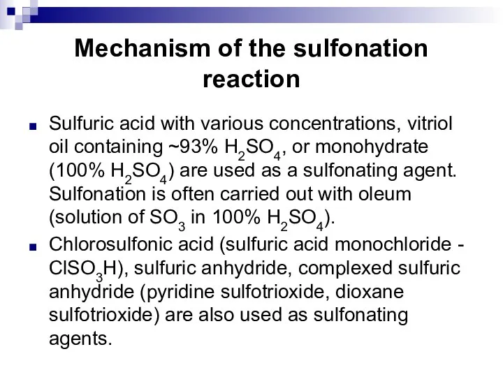 Mechanism of the sulfonation reaction Sulfuric acid with various concentrations, vitriol oil