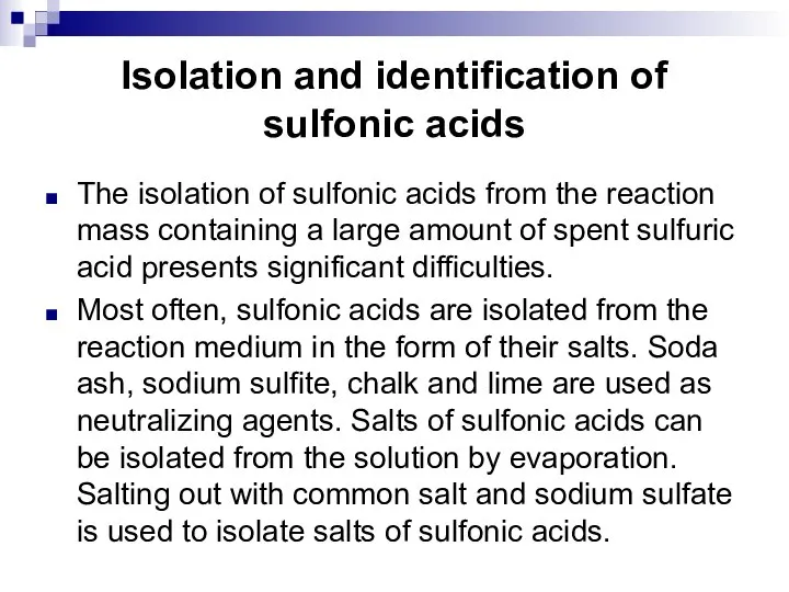 Isolation and identification of sulfonic acids The isolation of sulfonic acids from