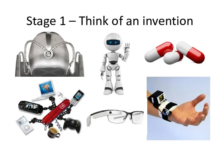Stage 1 – Think of an invention