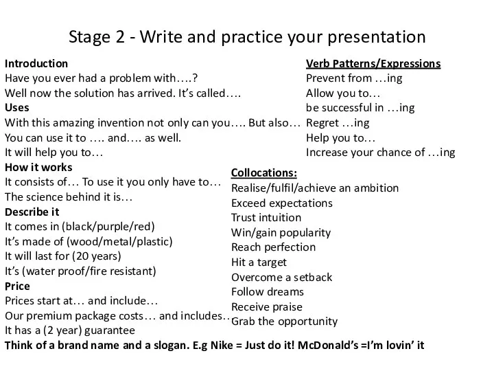 Stage 2 - Write and practice your presentation Introduction Have you ever