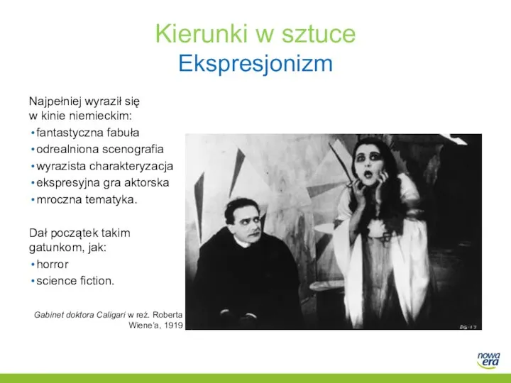 Kierunki w sztuce Ekspresjonizm Gabinet doktora Caligari w reż. Roberta Wiene’a, 1919