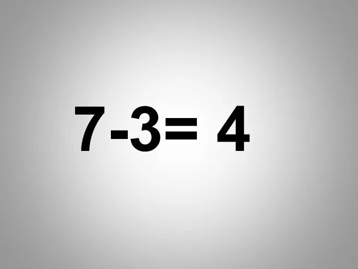 7-3= 4