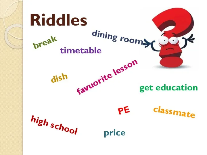 Riddles break dining room high school get education dish price timetable favuorite lesson classmate PE