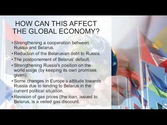 HOW CAN THIS AFFECT THE GLOBAL ECONOMY? Strengthening a cooperation between Russia