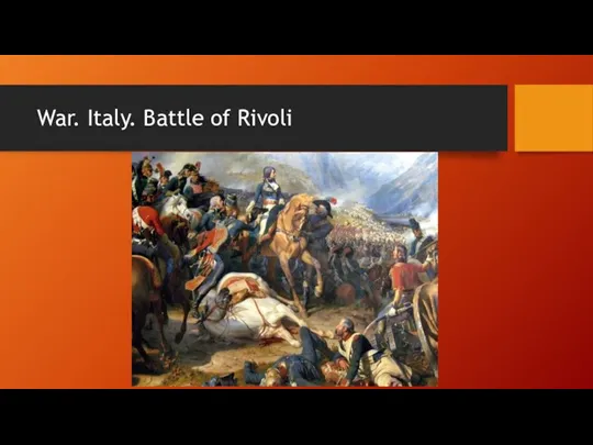 War. Italy. Battle of Rivoli