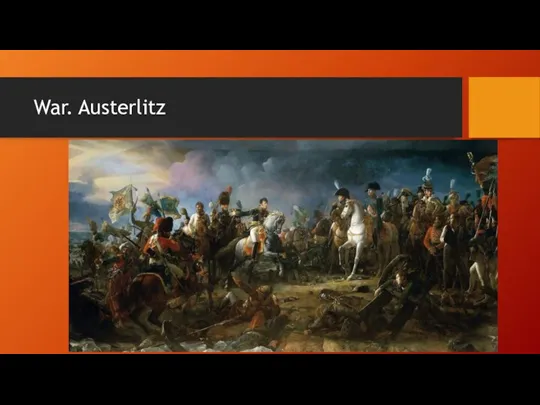 War. Austerlitz