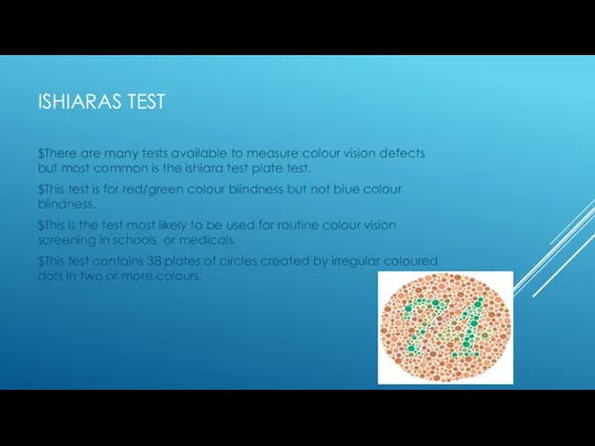 ISHIARAS TEST $There are many tests available to measure colour vision defects