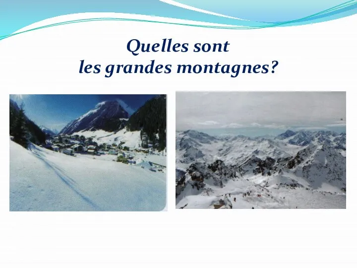 Quelles sont les grandes montagnes?