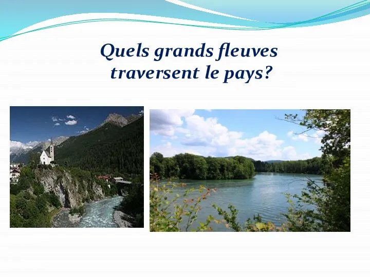 Quels grands fleuves traversent le pays?