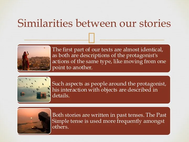 Similarities between our stories
