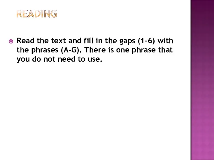 Read the text and fill in the gaps (1-6) with the phrases