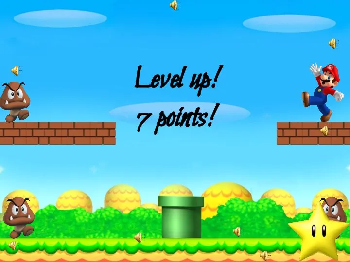 Level up! 7 points!