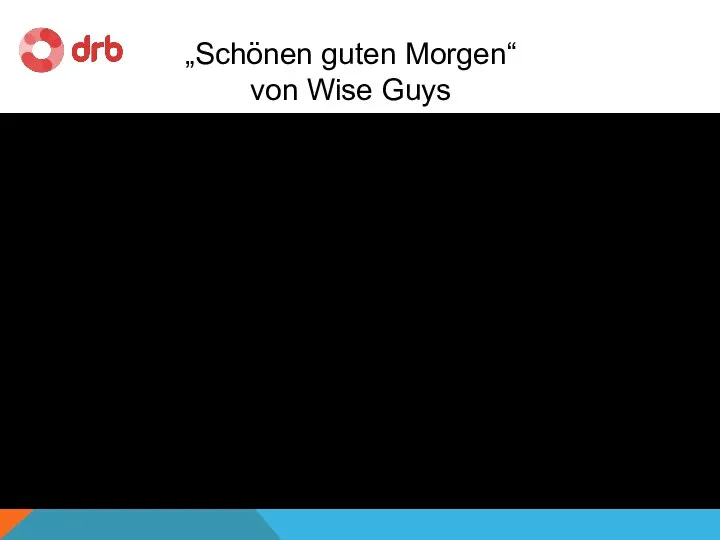 „Schönen guten Morgen“ von Wise Guys