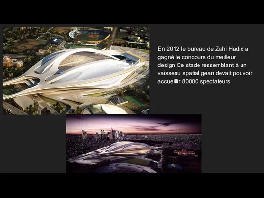 En 2012 le bureau de Zahi Hadid a gagné le concours du