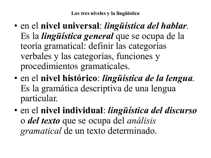 Los tres niveles y la lingüística en el nivel universal: lingüística del