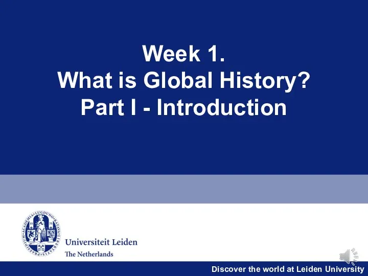 Week 1. What is Global History? Part I - Introduction