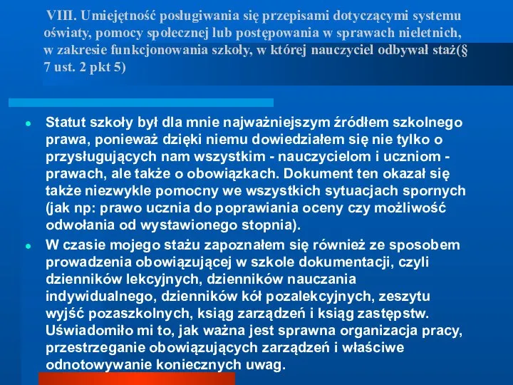 VIII. Umiejętność posługiwania się przepisami dotyczącymi systemu oświaty, pomocy społecznej lub postępowania