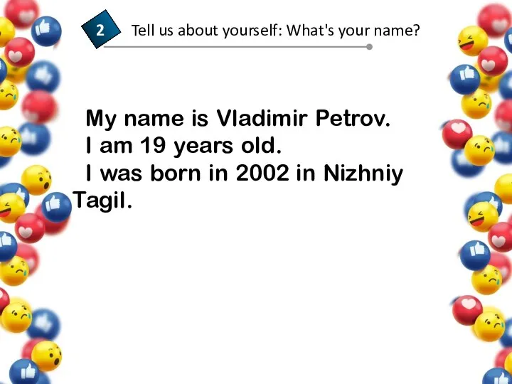 My name is Vladimir Petrov. I am 19 years old. I was