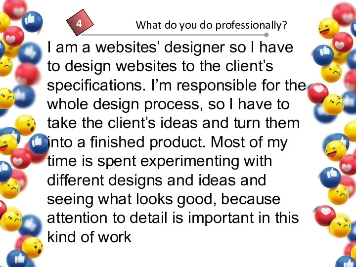 I am a websites’ designer so I have to design websites to