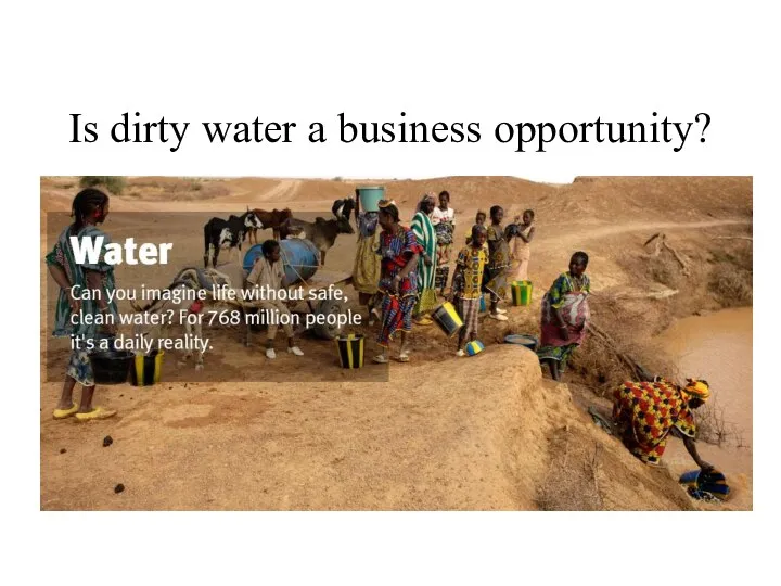 Is dirty water a business opportunity?
