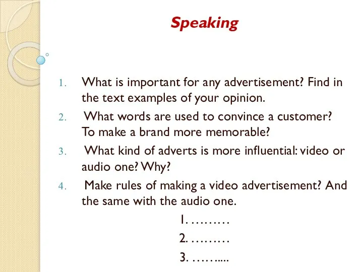 Speaking What is important for any advertisement? Find in the text examples